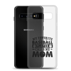 My Favorite Baseball Player Calls Me Mom Clear Case for Samsung®