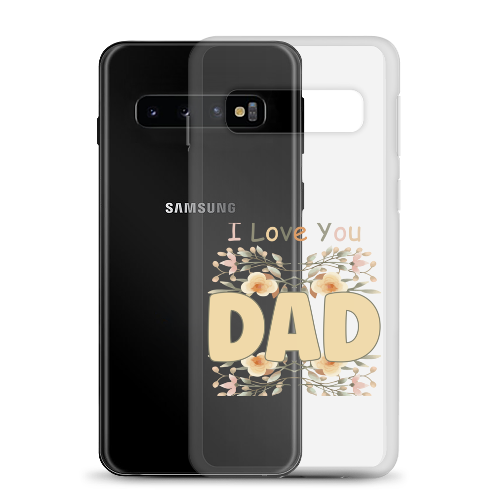 I Love You Dad Clear Case for Samsung®