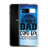 My Dad Can Fix Anything Clear Case for Samsung®