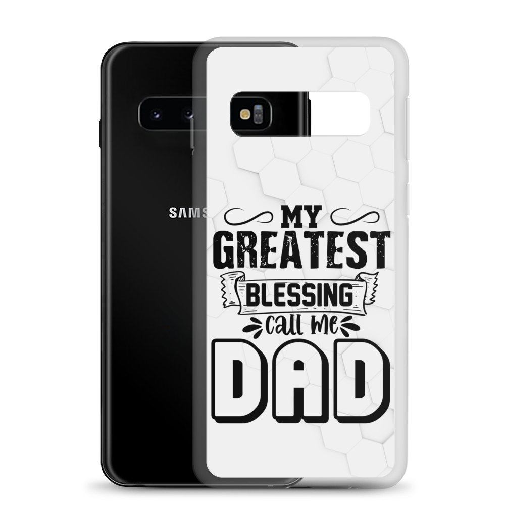 My Greatest Blessing Call Me Dad Clear Case for Samsung®