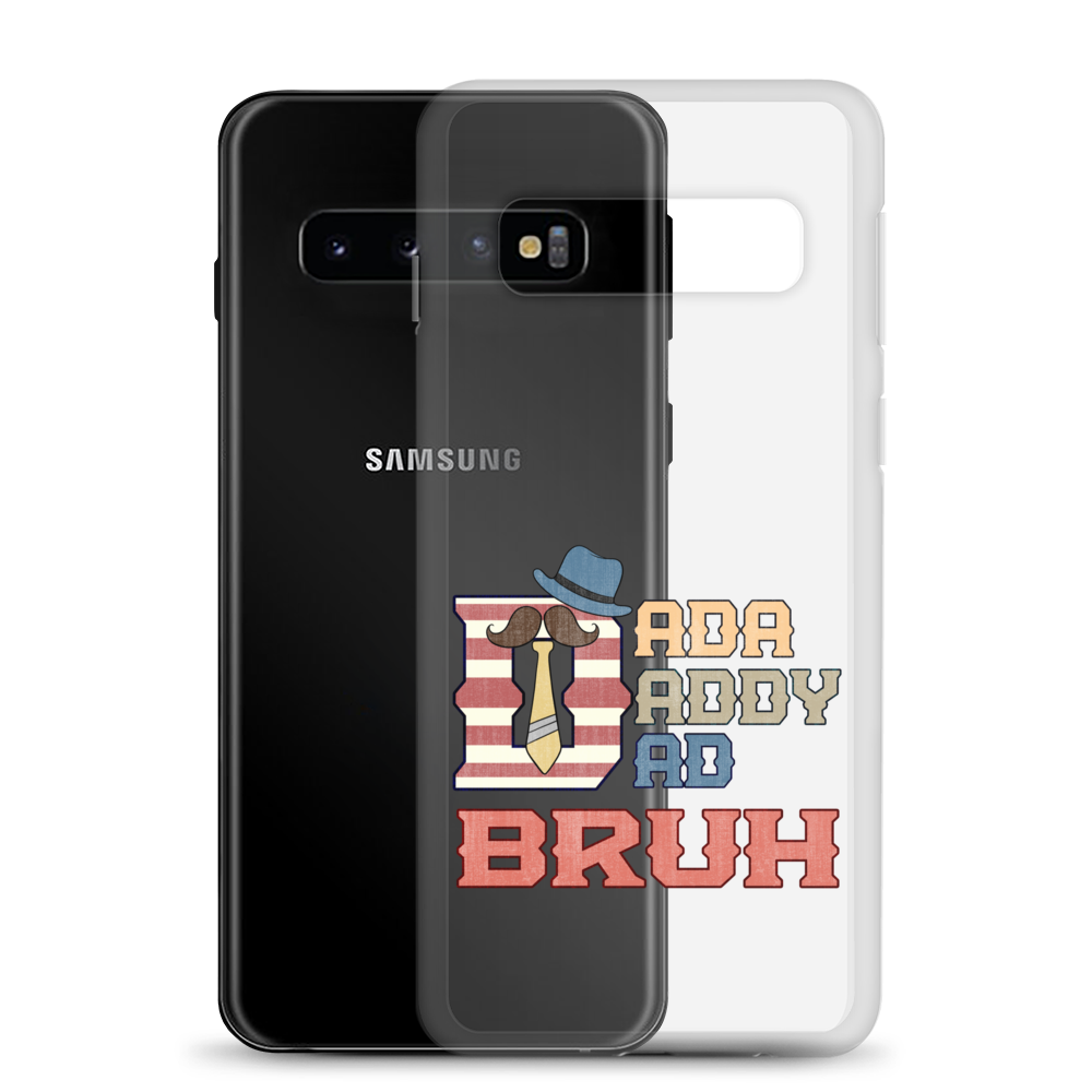 Dada Daddy Dad Bruh Clear Case for Samsung®