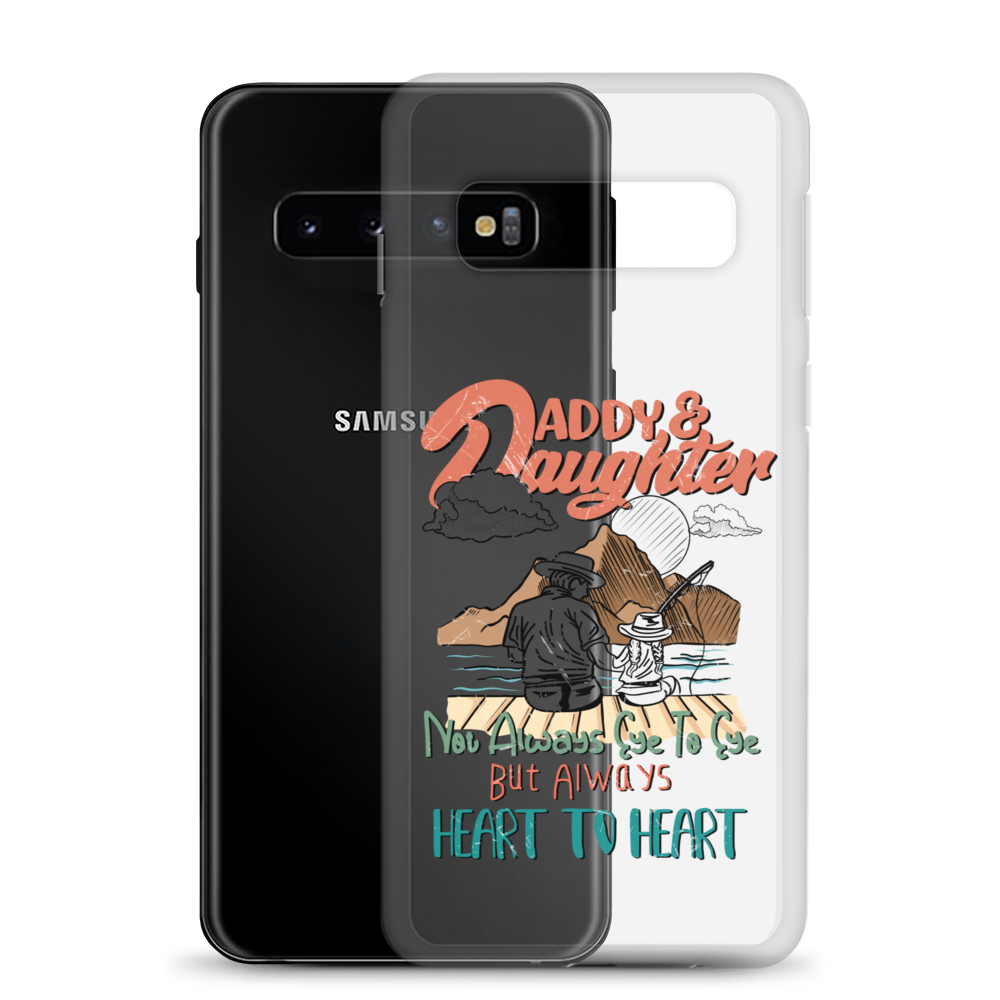 Daddy & Daughter Not Always Eye to Eye But Always Heart To Heart Clear Case for Samsung®