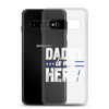 Daddy Is My Hero Clear Case for Samsung®