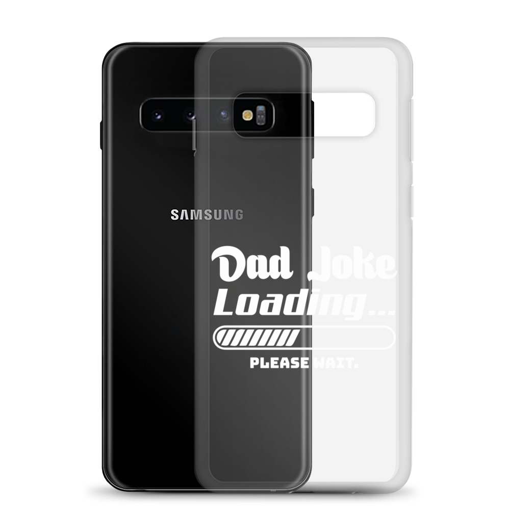 Dad Joke Loading... Please Wait Clear Case for Samsung®