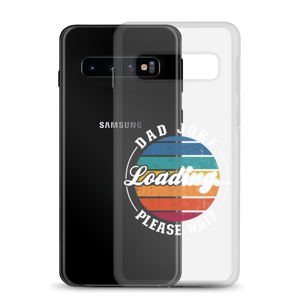 Dad Joke Loading... Please Wait Clear Case for Samsung®