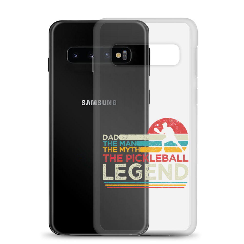 Dad The Man The Myth The Pickleball Legend Clear Case for Samsung®