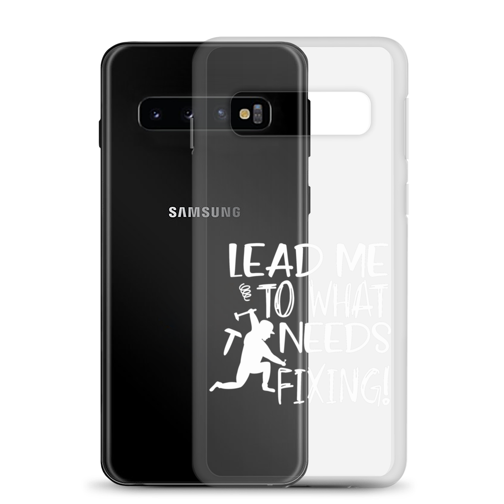 Lead Me To What Needs Fixing! Clear Case for Samsung®