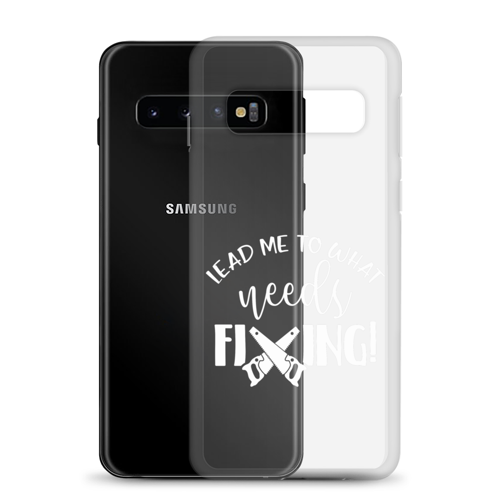 Lead Me To What Needs Fixing! Clear Case for Samsung®