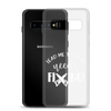 Lead Me To What Needs Fixing! Clear Case for Samsung®