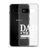 Dad To Be Loading,,, Please Wait Clear Case for Samsung®