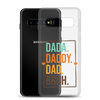 Dada. Daddy. Dad. Bruh Clear Case for Samsung®