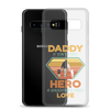 Daddy A Son's First Hero A Daughter's First Love Clear Case for Samsung®