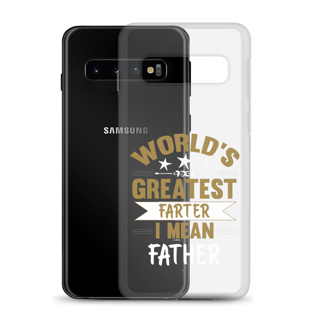 World's Greatest Farter I Mean Father Clear Case for Samsung®