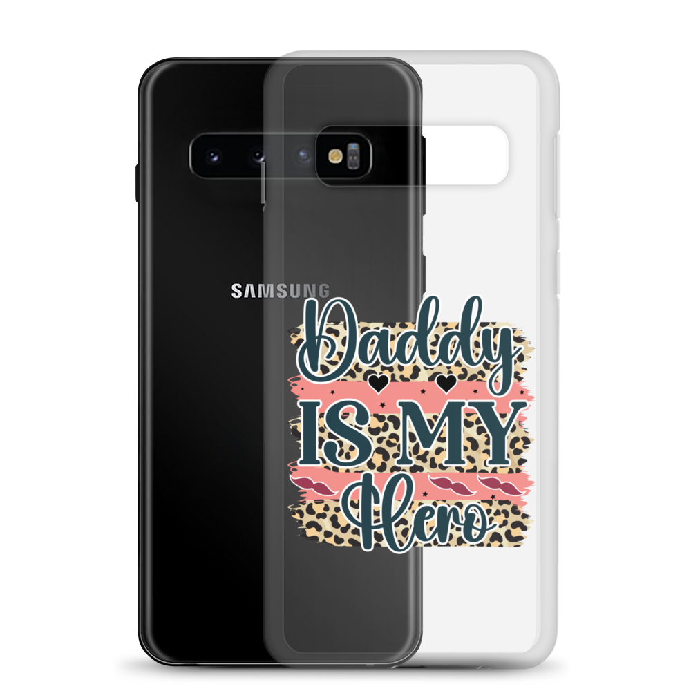 Daddy Is My Hero Clear Case for Samsung®