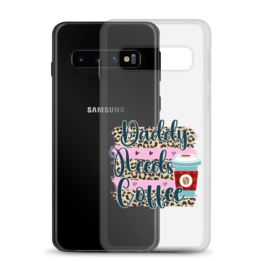 Daddy Needs Coffee Clear Case for Samsung®