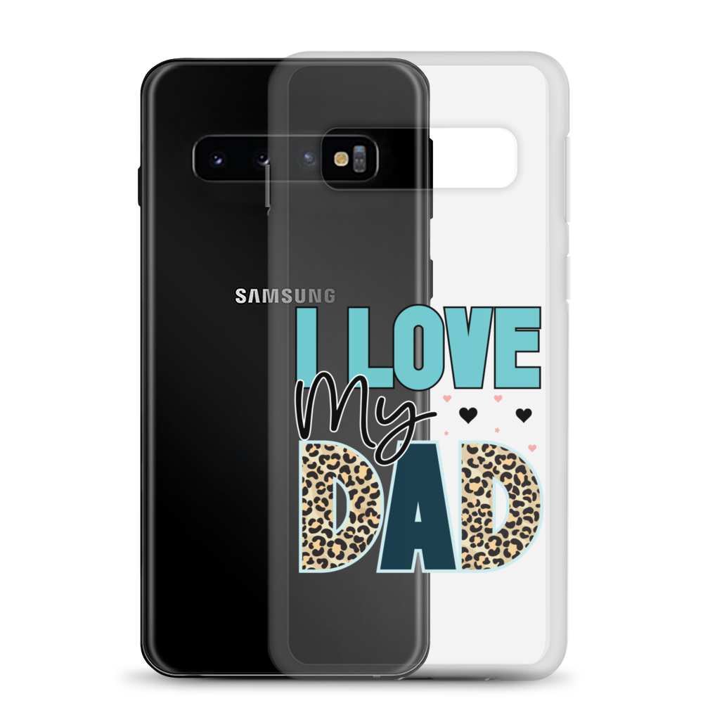 I Love My Dad Clear Case for Samsung®