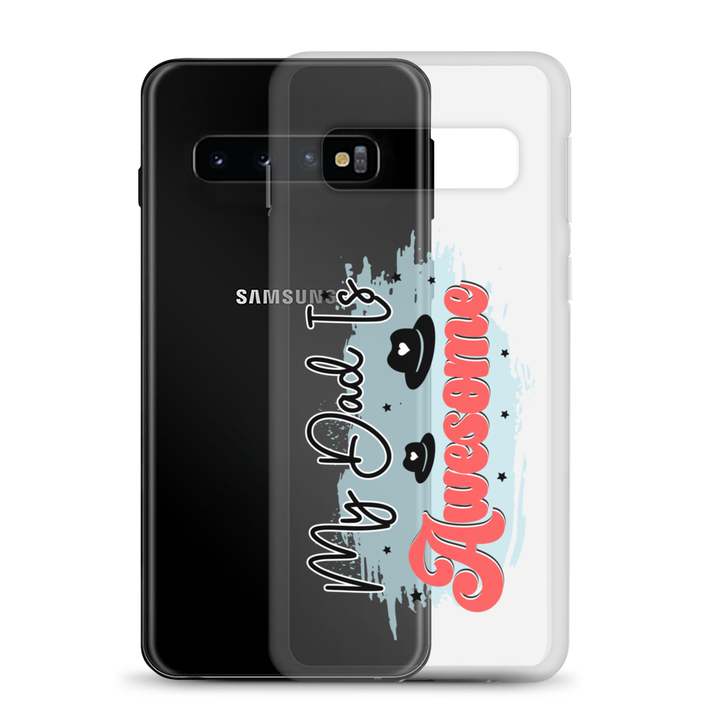 My Dad Is Awesome Clear Case for Samsung®