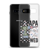 If Papa Can't Fix It We're All Screwed Clear Case for Samsung®