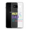 Mer Dad Don't Mess With My Mermaid Clear Case for Samsung®