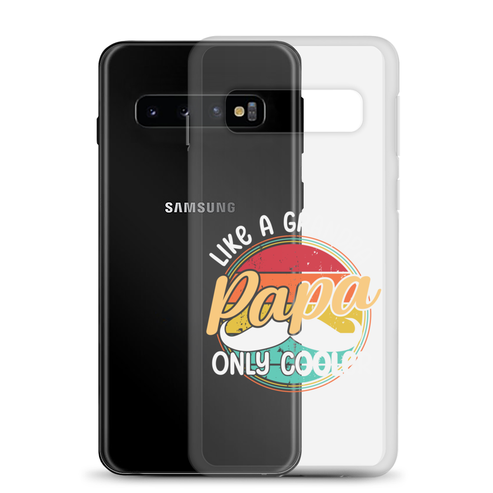 Papa Like A Grandpa Only Cooler Clear Case for Samsung®