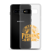 Dad Is My Name Fishing Is My Game Clear Case for Samsung®