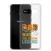 Dad The Man The Myth The Fishing Legend Clear Case for Samsung®