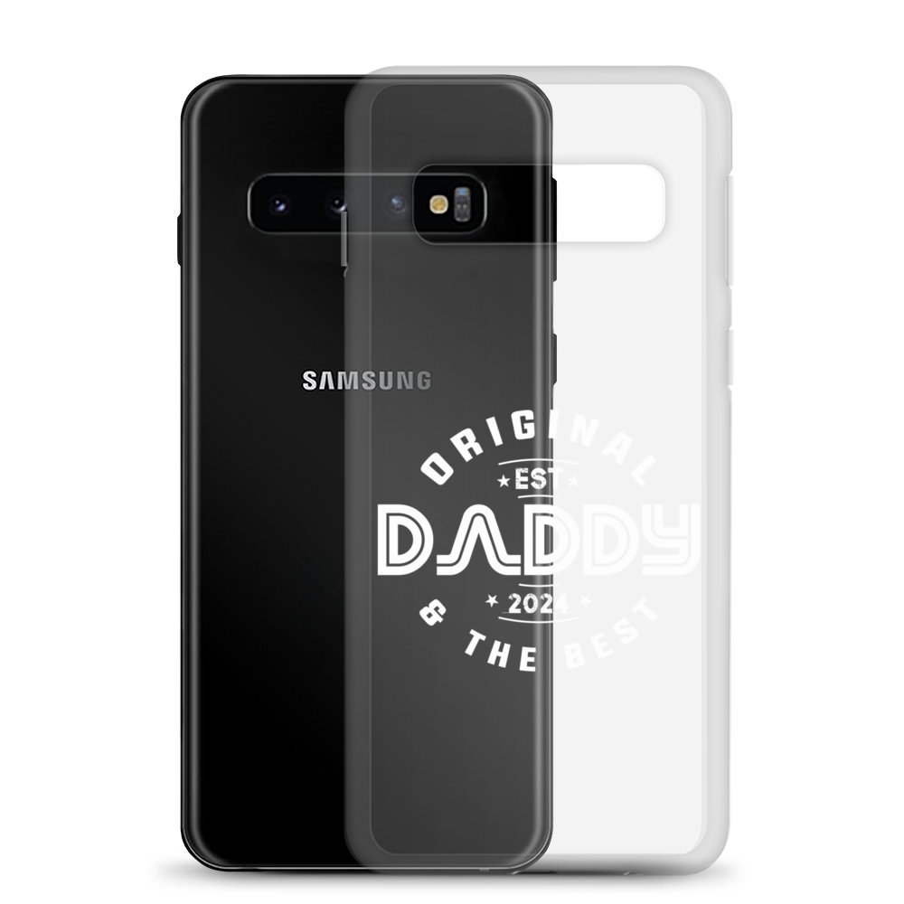 Original And The Best Daddy Establish 2024 Clear Case for Samsung®