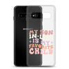 My Son-In-Law Is My Favorite Child Clear Case for Samsung®