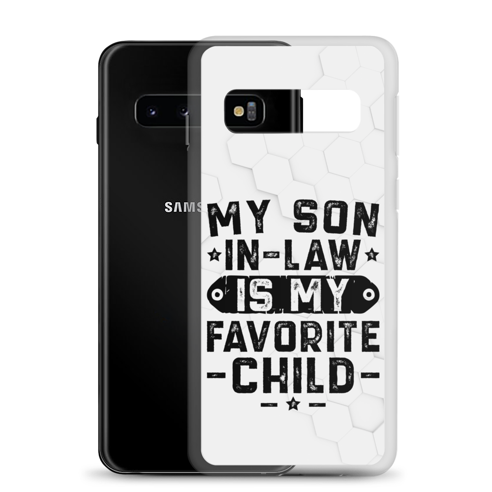 My Son-In-Law Is My Favorite Child Clear Case for Samsung®