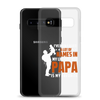 I've Been Called A Lot Of Names In My Lifetime But Papa Is My Favorite Clear Case for Samsung®