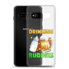 Drinking Buddies Clear Case for Samsung®