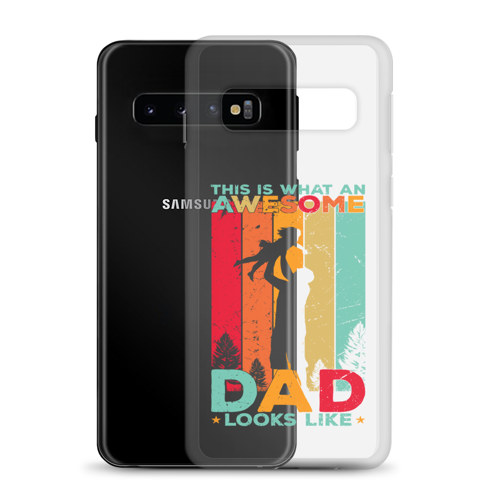 This What An Awesome Dad Looks Like Clear Case for Samsung®