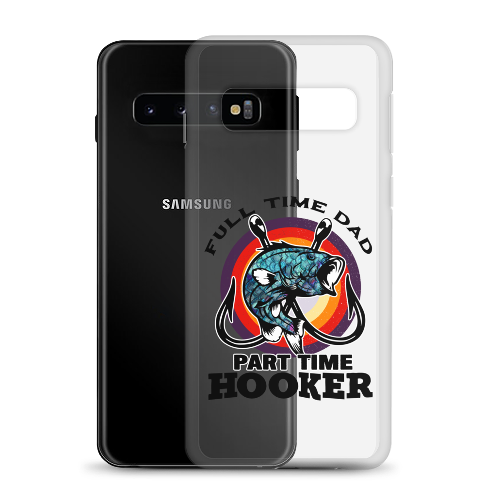 Full Time Dad Part Time Hooker Clear Case for Samsung®