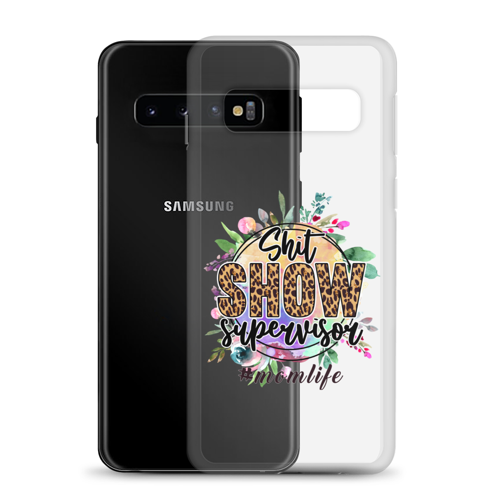 Shit Show Supervisor #Mom Life Clear Case for Samsung®