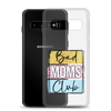 Bad Moms Club Clear Case for Samsung®