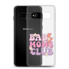 Bad Moms Club Clear Case for Samsung®