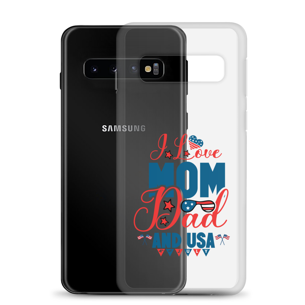 I Love Mom, Dad And USA Clear Case for Samsung®