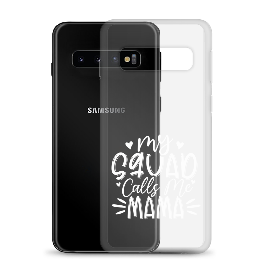 My Squad Calls Me Mama Clear Case for Samsung®