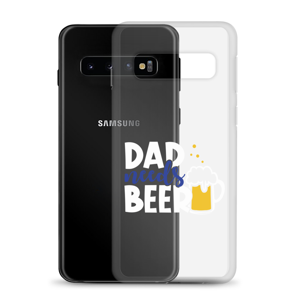 Dad Needs Beer Clear Case for Samsung®