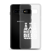 Dad Needs Beer Clear Case for Samsung®