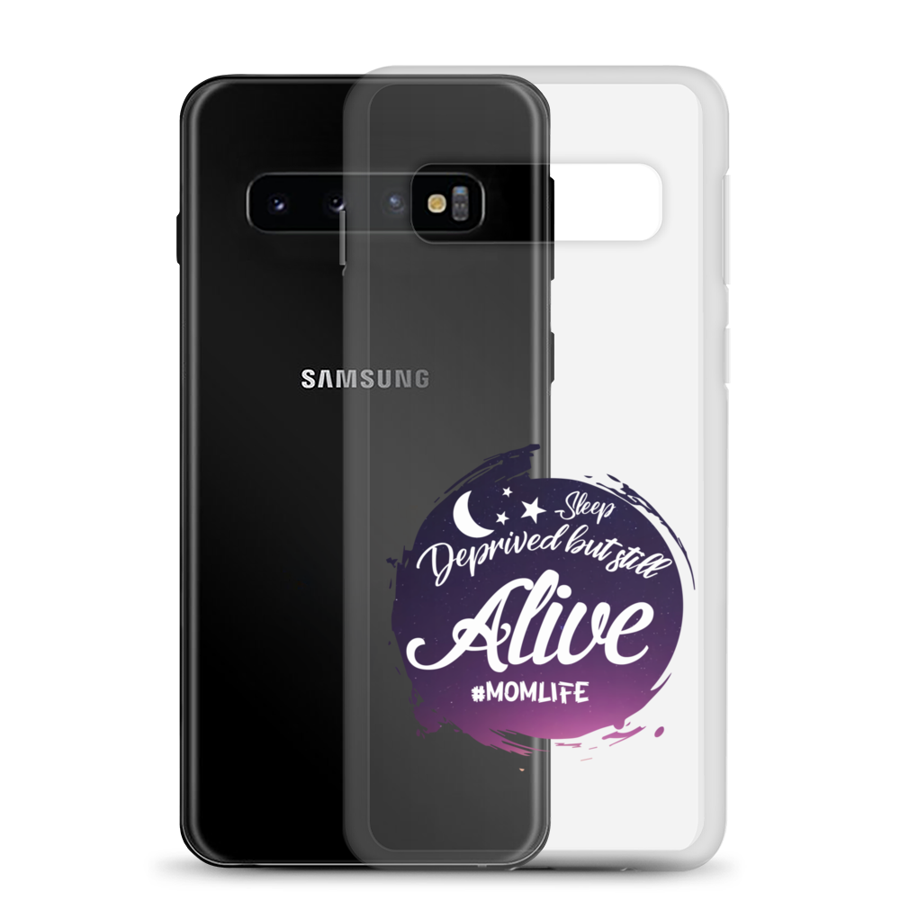 Sleep Deprived But Still Alive #momlife Clear Case for Samsung®