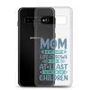 No Matter What Life Throws At You, At Least You Don't Have Ugly Children Clear Case for Samsung®