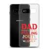 Dad Thanks For Not Pulling Out, Happy Father's Day, Love Clear Case for Samsung®