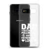 Dad Thanks For Not Pulling Out, Happy Father's Day, Love Clear Case for Samsung®