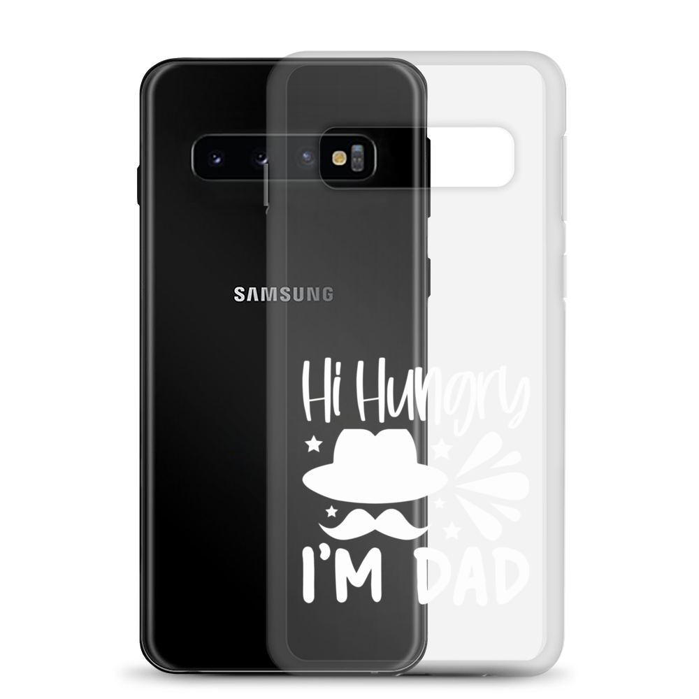 Hi, Hangry, I'm Dad. Clear Case for Samsung®