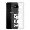 Ask Me About My Dad Jokes Clear Case for Samsung®