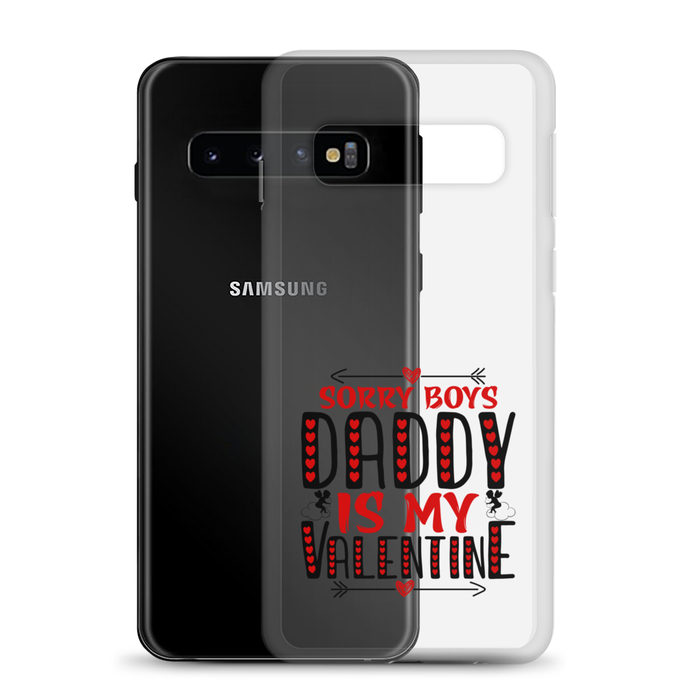 Sorry Boys Daddy is My Valentine Clear Case for Samsung®