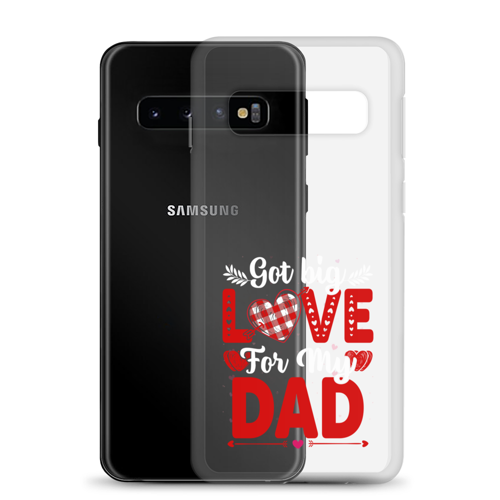 Got Big Love For My Dad Clear Case for Samsung®