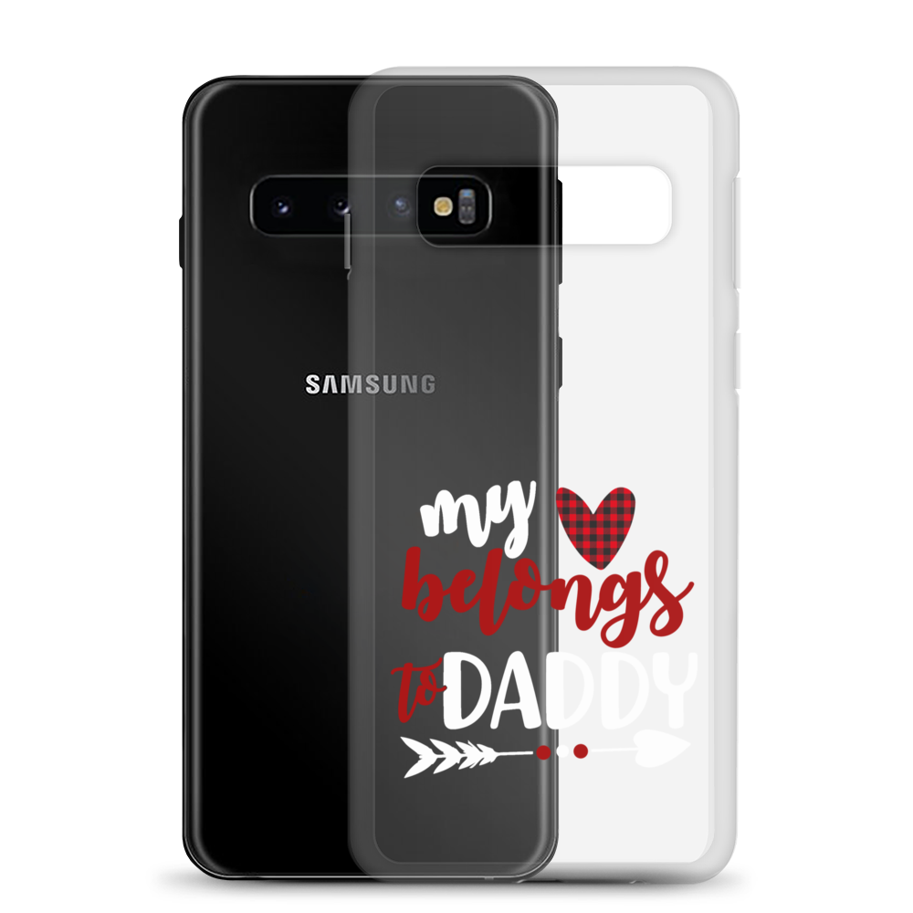 My Heart Belongs To Daddy Clear Case for Samsung®