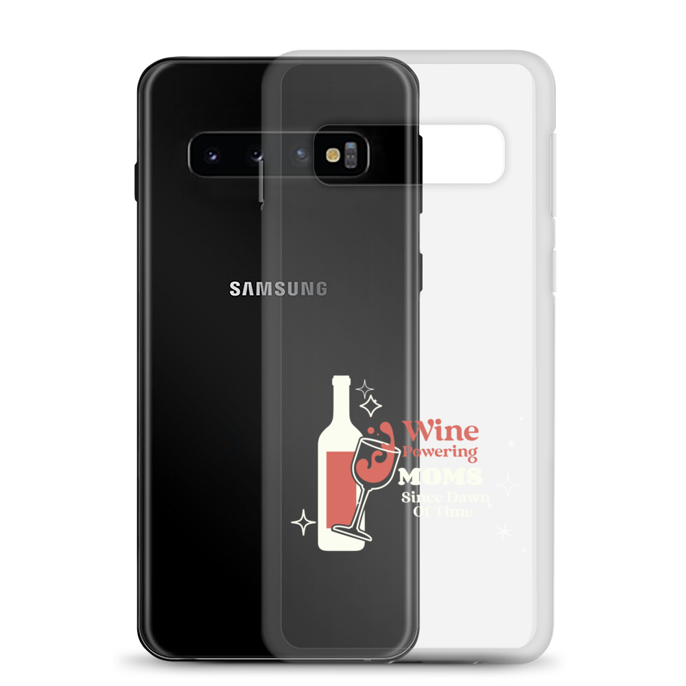 Wine Powering Moms Since Dawn Of Time Clear Case for Samsung®